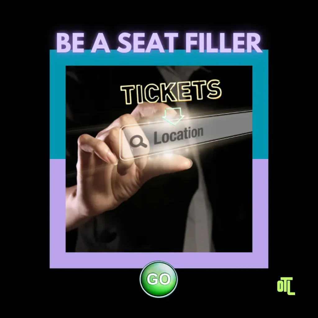 Be a Seat Filler in London and select locations in the US - otlseatfillers.com
