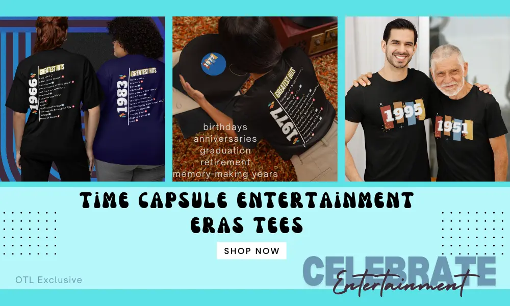 Time Capsule Entertainment Eras Tees celebrating iconic years, perfect for birthdays, anniversaries, and more
