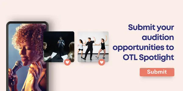 Promotional banner for OTL Spotlight featuring a singer, actors, and dancers with a call-to-action button saying 'Submit' for audition opportunities.