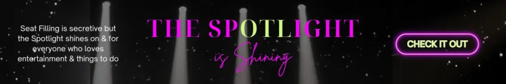 Promotional graphic with spotlights on a dark stage background, featuring the text "The Spotlight is Shining" and a message about seat filling and entertainment. A glowing neon button at the bottom reads "Check It Out