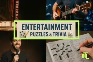 Entertainment Puzzles and Trivia graphic with images of Broadway, a guitarist, a comedian, and a crossword puzzle, with OTL Seat Fillers logo.