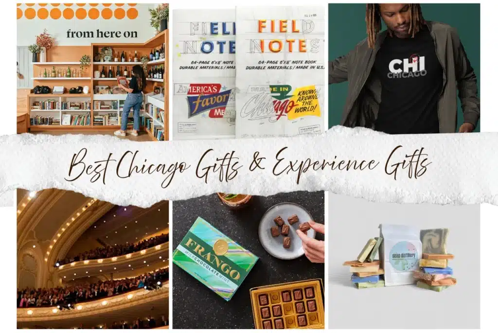 Best Chicago Gifts & Experience Gifts collage with local shops, Field Notes notebooks, CHI city-style tee, theatre balcony, Frango chocolates, and Soap Distillery soaps.