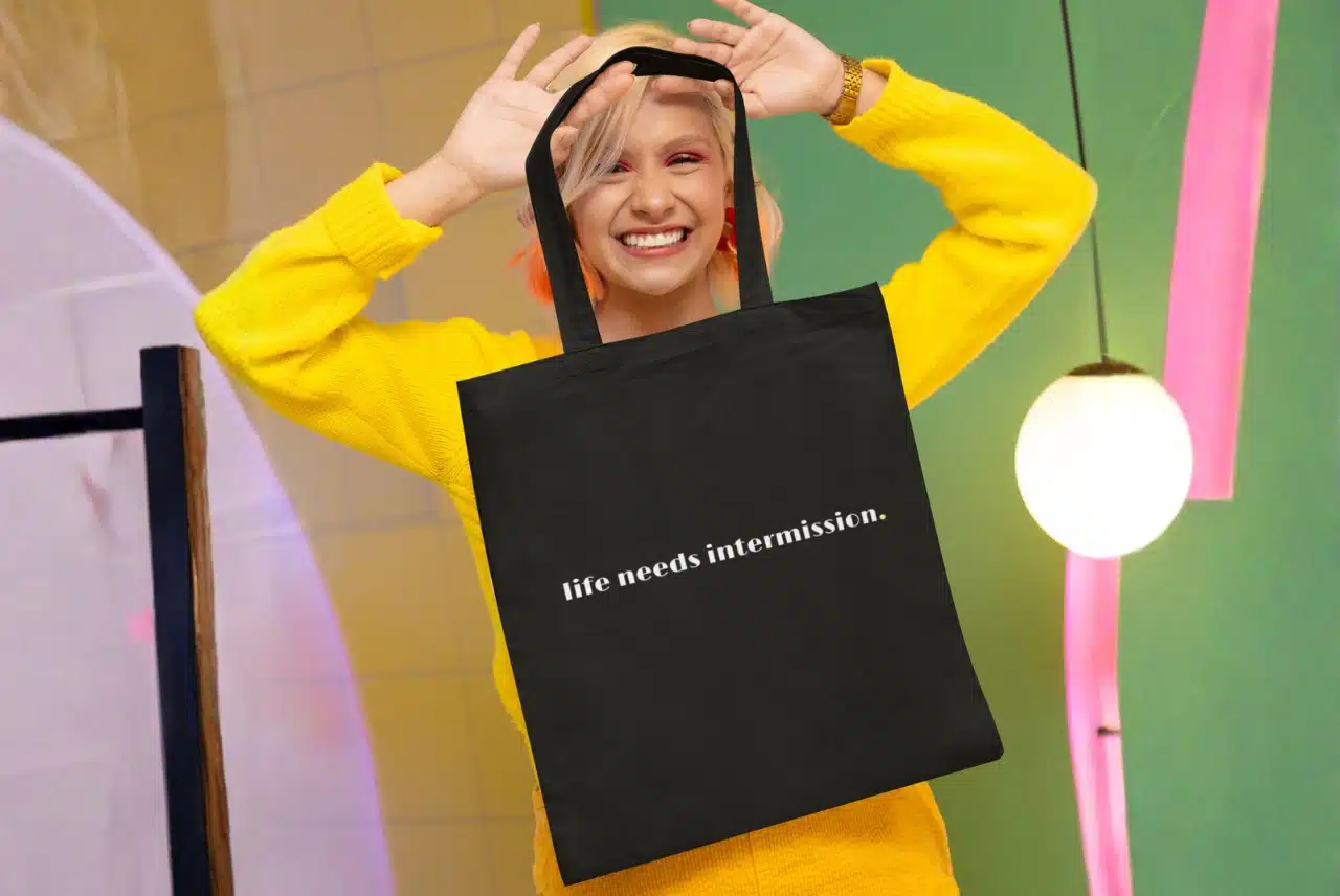 Life Needs Intermission Tote by Applausewear by OTL
