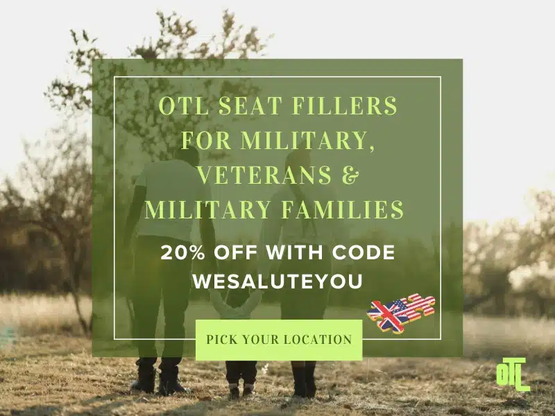 OTL Seat Fillers military discount image offering 20% off for military, veterans, and military families.