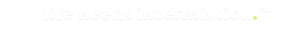 life needs intermission logo in lowercase text with a green period and white trademark symbol
